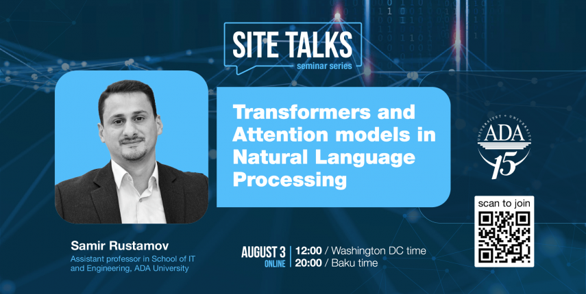 "SITE Talks" seminar: Transformers and Attention models in Natural Language Processing