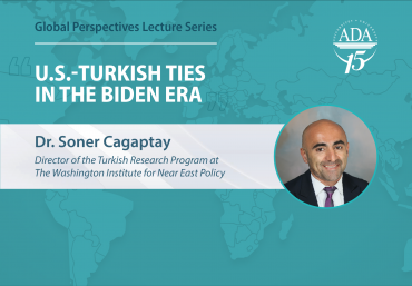 Global Perspectives Lecture Series: U.S.-Turkish Ties in the Biden Era