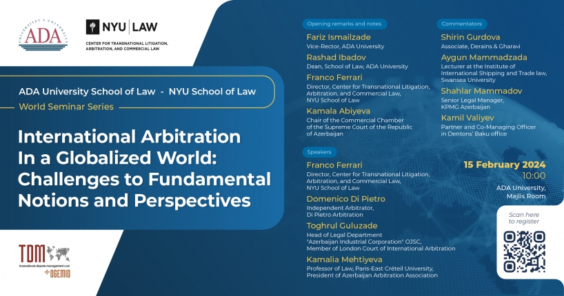 World Seminar Series: International Arbitration in a Globalized World: Challenges to Fundamental Concepts and Perspectives