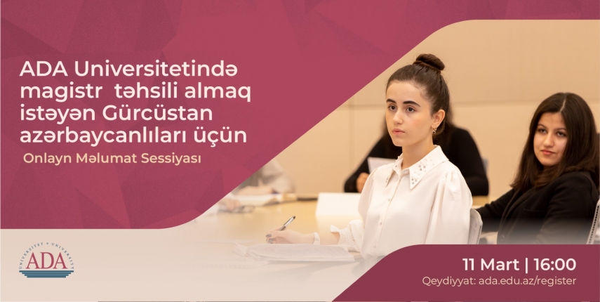 ADA Universitetinin magistr təhsili almaq istəyən Gürcüstan azərbaycanlıları üçün onlayn Məlumat sessiyası
