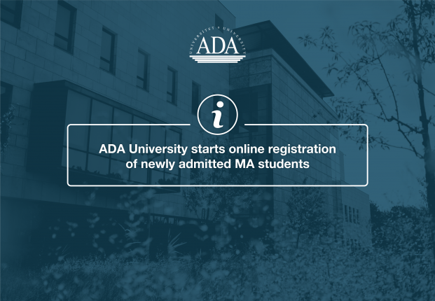 ADA University starts online registration of newly admitted MA students
