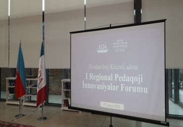 The First Regional Forum on Pedagogical Innovations was held in the Gazakh Teachers' Seminary/ADA University Gazakh Center