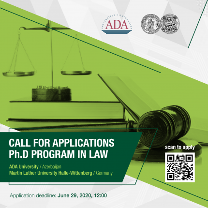Call for Applications: PhD Program in Law jointly offered by the Law Program of ADA University and the School of Law of the Martin Luther University Halle-Wittenberg, Germany