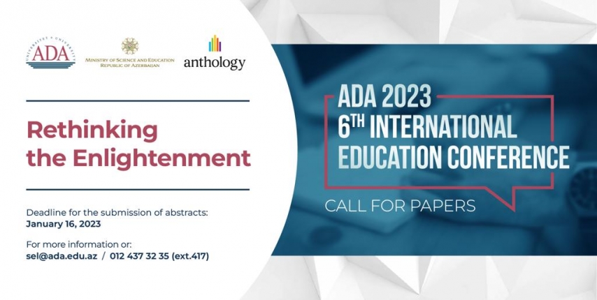 CALL FOR PAPERS: ADA 2023- 6th International Education Conference     Rethinking the Enlightenment