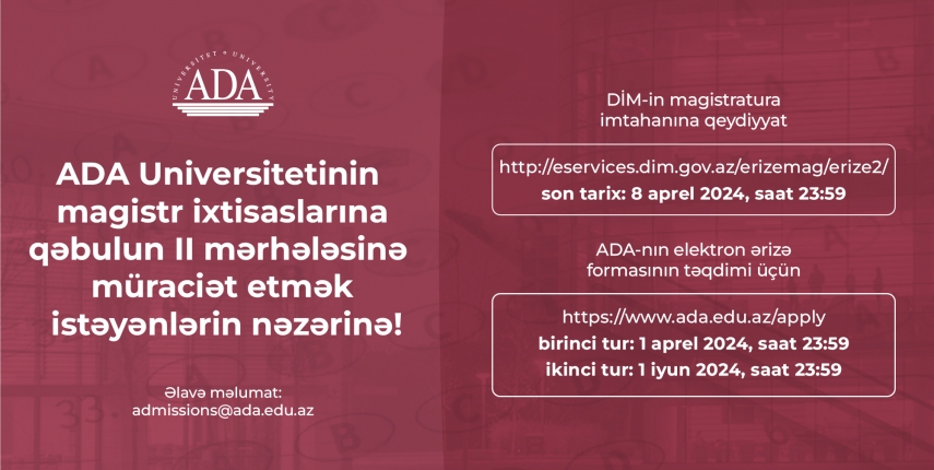 ADA Universitetinin magistr ixtisaslarına qəbulun II mərhələsinə müraciət etmək istəyənlərin nəzərinə