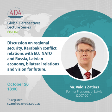 “Global Perspective Lecture Series” with the former President of Latvia Valdis Zatlers