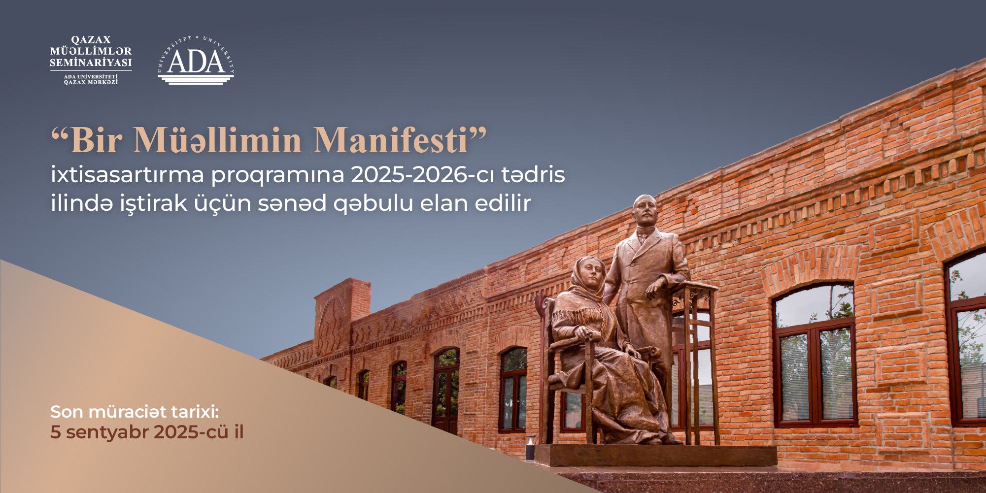 Qazax Müəllimlər Seminariyası /ADA Universitetinin Qazax Mərkəzi  “Bir Müəllimin Manifesti”  ixtisasartırma proqramına  2025-2026-cı tədris ilində iştirak üçün sənəd qəbulu elan edir.